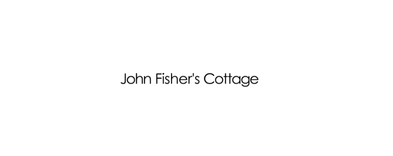 John Fishers Cottage