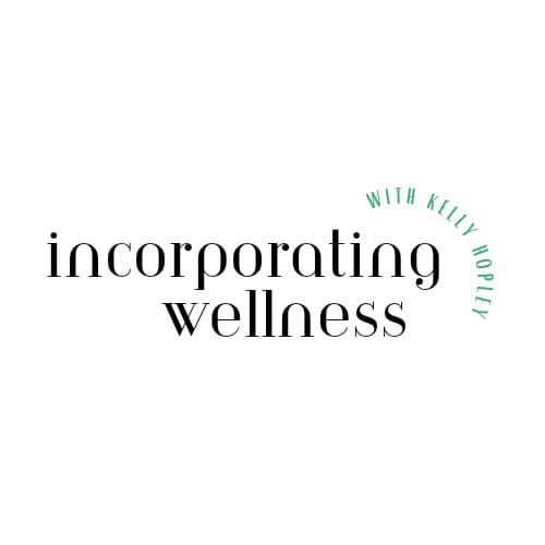 Incorporating Wellness With Kelly Hopley