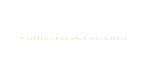 A Little Less Salt Weddings